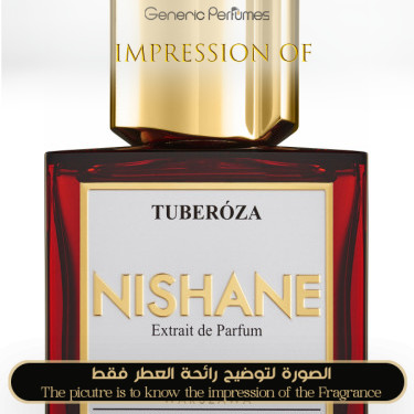 Nishane - Tuberoza for Unisex A++