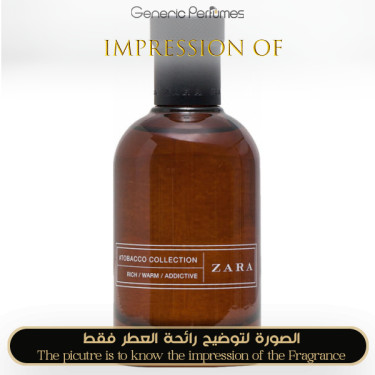 Inspired ZARA - Tobacco Collection Rich Warm Addictive for Man