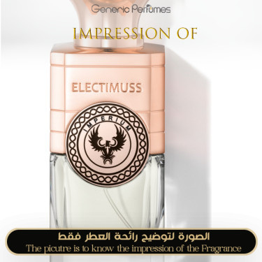 Inspired Electimuss - Imperium for Unisex A++ Inspired Electimuss - Imperium for Unisex A++