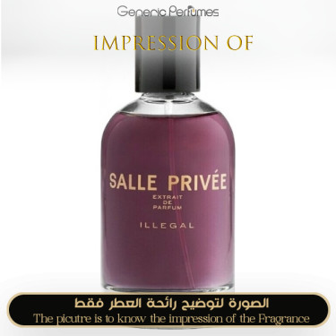 Inspired Salle Privee - Illegal for Unisex - A+