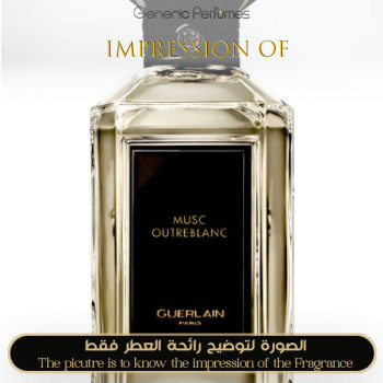 Inspired Guerlain - Musc Outreblanc for Unisex - A+