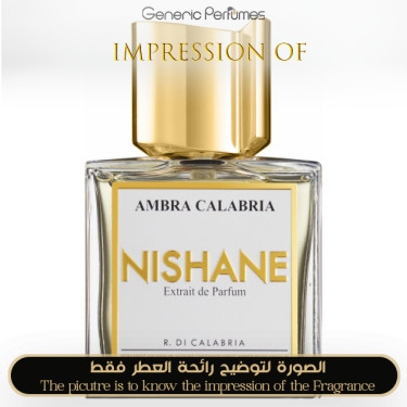 Inspired Nishane - Ambra Calabria - A+ Inspired Nishane - Ambra Calabria - A+