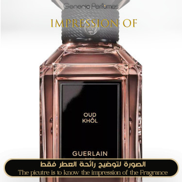 Inspired Guerlain - Oud Khol for Unisex - A++ Inspired Guerlain - Oud Khol for Unisex - A++