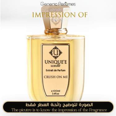 Inspired Unique e Luxury - Crush On Me for unesix - A++