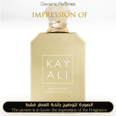 Inspired Kayali - Vanilla Royale Sugared Patchouli for Unisex Inspired Kayali - Vanilla Royale Sugared Patchouli for Unisex