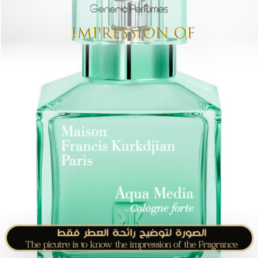Inspired Maison Francis Kurkdjian - Aqua Media Cologne Forte for Unisex - A+ Inspired Maison Francis Kurkdjian - Aqua Media Cologne Forte for Unisex - A+