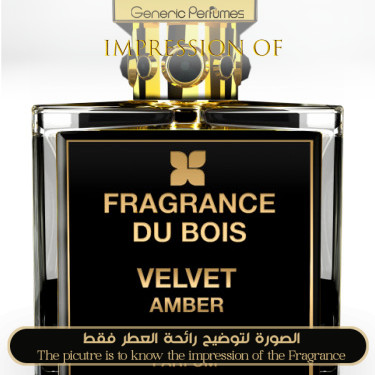Inspired Fragrance Du Bois - Velvet Amber for Unisex High Quality - A++ Inspired Fragrance Du Bois - Velvet Amber for Unisex High Quality - A++