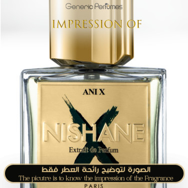 Inspired Nishane - Ani X for Unisex A++ Inspired Nishane - Ani X for Unisex A++