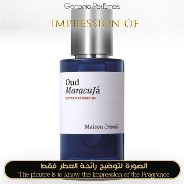 Inspired Maison Crivelli - Oud Maracuja for Unisex - A+ Inspired Maison Crivelli - Oud Maracuja for Unisex - A+