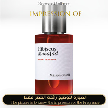 Inspired Maison Crivelli - Hibiscus Mahajad for Unisex - A+ Inspired Maison Crivelli - Hibiscus Mahajad for Unisex - A+