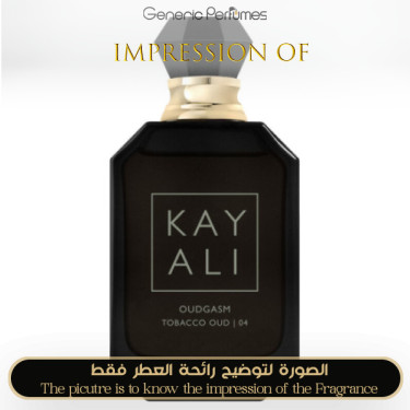 Inspired Kayali - Oudgasm Tobacco Oud Intense 04 for Unisex - A++ Inspired Kayali - Oudgasm Tobacco Oud Intense 04 for Unisex - A++