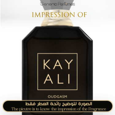 Inspired Kayali - Oudgasm Vanilla Oud 36 Intense for Unisex A+