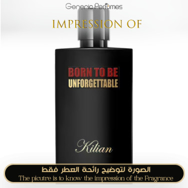 Inspired Kilian - Born to be Unforgettable for Unisex