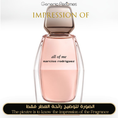 Inspired Narciso Rodriguez - All Of Me for Women