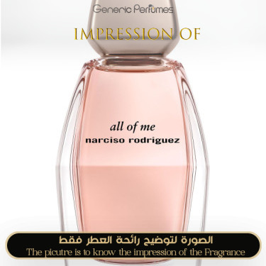 Inspired Narciso Rodriguez - All Of Me for Women