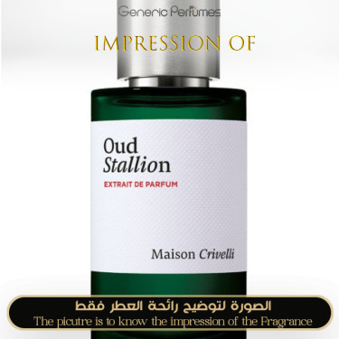 Inspired Maison Crivelli - Oud Stallion for Unisex - A+ Inspired Maison Crivelli - Oud Stallion for Unisex - A+