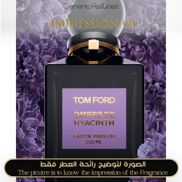 Inspired Tom Ford - Ombre De Hyacinth for Unisex Inspired Tom Ford - Ombre De Hyacinth for Unisex