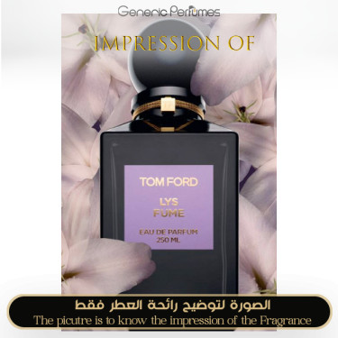 Inspired Tom Ford - Lys Fume for Unisex Inspired Tom Ford - Lys Fume for Unisex