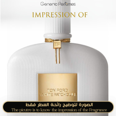 Inspired Tom Ford - White Patchouli for Women Inspired Tom Ford - White Patchouli for Women