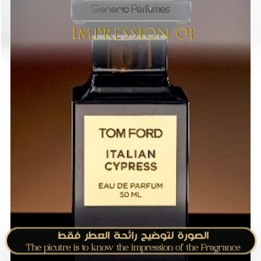 Inspired Tom Ford - Italian Cypress for Unisex Inspired Tom Ford - Italian Cypress for Unisex