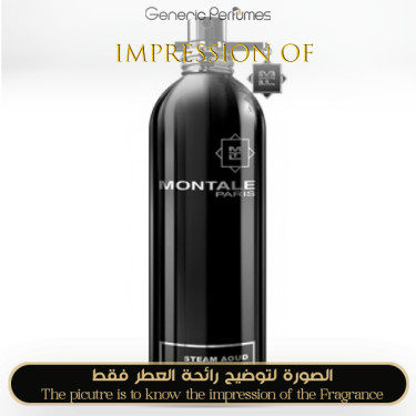Inspired Montale - Steam Aoud (Aoud Hoggar Mota) for Unisex