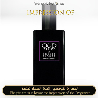 Inspired Robert Piguet - Oud Delice for Unisex