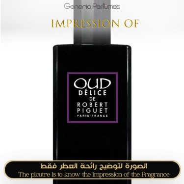 Inspired Robert Piguet - Oud Delice for Unisex
