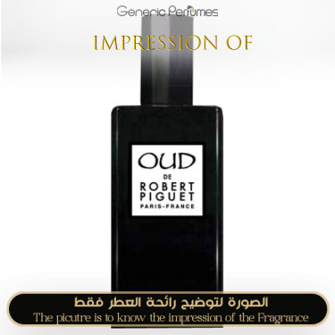 Inspired Robert Piguet - Robert Piguet Oud for Unisex Inspired Robert Piguet - Robert Piguet Oud for Unisex