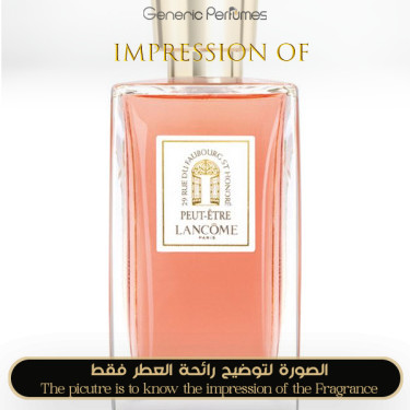 Inspired Lancome - Peut-Etre for Unisex Inspired Lancome - Peut-Etre for Unisex
