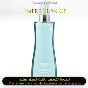 Inspired Lancome - Aroma Blue for Women Inspired Lancome - Aroma Blue for Women