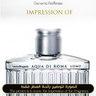Inspired LAURA BIAGIOTTI - Aqua di Roma Uomo for Man Inspired LAURA BIAGIOTTI - Aqua di Roma Uomo for Man