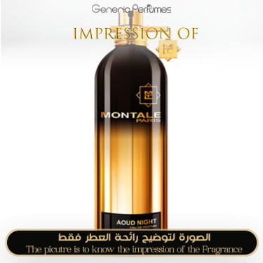Inspired Montale - Aoud Night for Unisex Inspired Montale - Aoud Night for Unisex