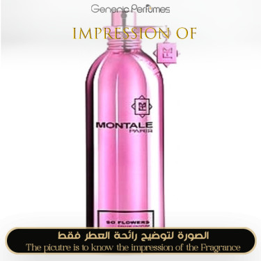 Inspired Montale - So Flowers for Unisex
