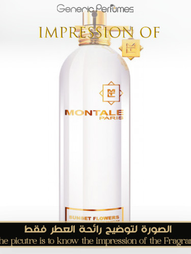 Sunset Flowers Montale Perfume - Women and Men (Generic Perfumes