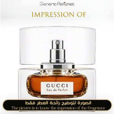Inspired Gucci - Gucci Eau de Parfum for Women Inspired Gucci - Gucci Eau de Parfum for Women