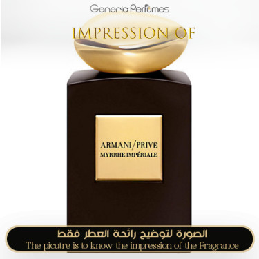 Inspired Giorgio Armani - Prive Myrrhe Imperial for Unisex Inspired Giorgio Armani - Prive Myrrhe Imperial for Unisex