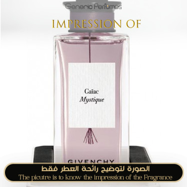 Inspired Givenchy - Gaiac Mystique for Unisex Inspired Givenchy - Gaiac Mystique for Unisex