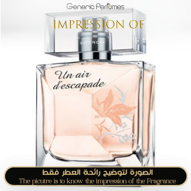 Inspired Givenchy - Un Air d Escapade 2015 for Women Inspired Givenchy - Un Air d Escapade 2015 for Women