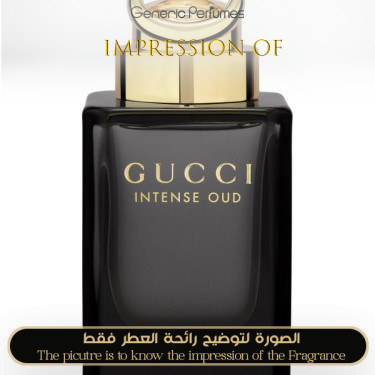 Inspired Gucci - Intense Oud for Unisex Inspired Gucci - Intense Oud for Unisex
