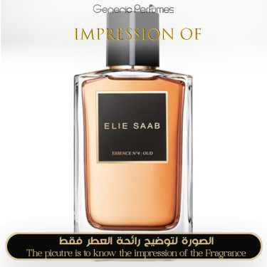 Inspired Elie Saab - Essence N*4 Oud for Unisex