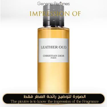 Inspired Christian Dior - Leather Oud for Man Inspired Christian Dior - Leather Oud for Man