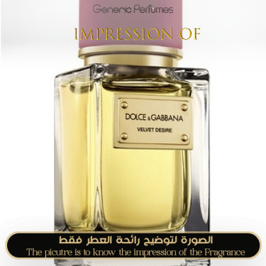 Inspired Dolce & Gabbana - Velvet Desire for Women Inspired Dolce & Gabbana - Velvet Desire for Women