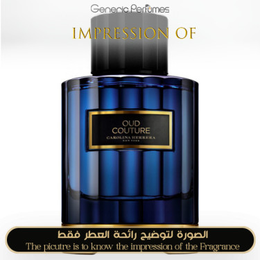 Inspired Carolina Herrera - Oud Couture for Unisex Inspired Carolina Herrera - Oud Couture for Unisex