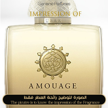 Inspired Amouage - Ubar for Women Inspired Amouage - Ubar for Women