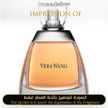 Inspired Vera Wang perfumes - Vera Wang for Women Inspired Vera Wang perfumes - Vera Wang for Women