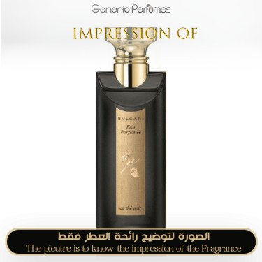Inspired Bvlgari - Eau Parfumee Au The Noir for Unisex