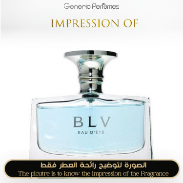 Inspired Bvlgari - Blv Eau D`Ete for Women Inspired Bvlgari - Blv Eau D`Ete for Women
