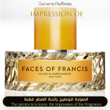 Inspired Vilhelm Parfumerie - Faces Of Francis for Unisex A+ Inspired Vilhelm Parfumerie - Faces Of Francis for Unisex A+