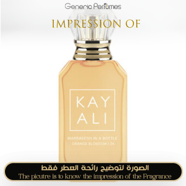 Inspired Kayali - Marrakesh in a Bottle Orange Blossom 24 for Women Inspired Kayali - Marrakesh in a Bottle Orange Blossom 24 for Women