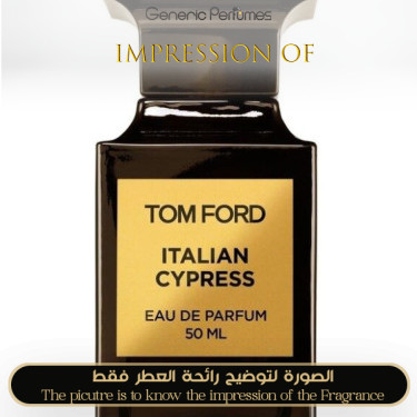 Inspired Tom Ford - Italian Cypress for Unisex A+ Inspired Tom Ford - Italian Cypress for Unisex A+